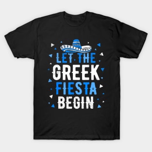 Greek Easter Cinco De Mayo  Let The Greek Fiesta Begin T-Shirt